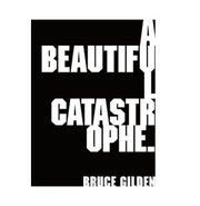 A Beautiful Catastrophe