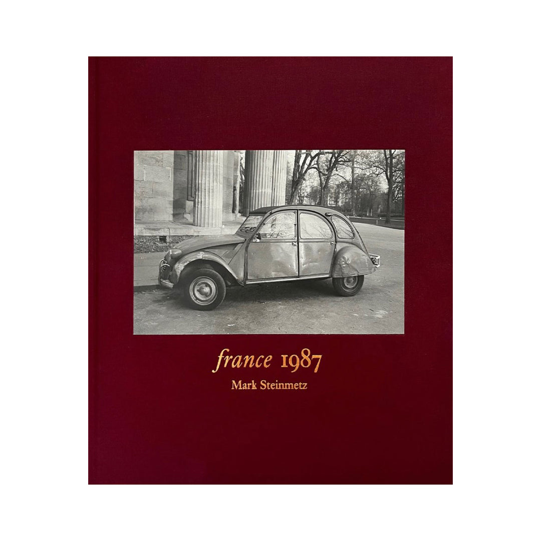アート・デザイン・音楽 Mark Steinmetz / France 1987 France 1987 (pre-order) by Mark Steinmetz – Photobookstore