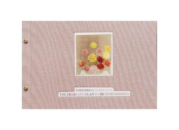 The Dead Are Glad to Be Remembered (signed)