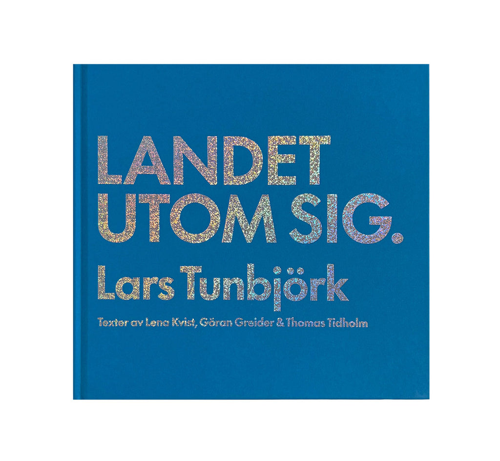 Lars Tunbjörk: Landet utom sig Landet utom sig – Photobookstore