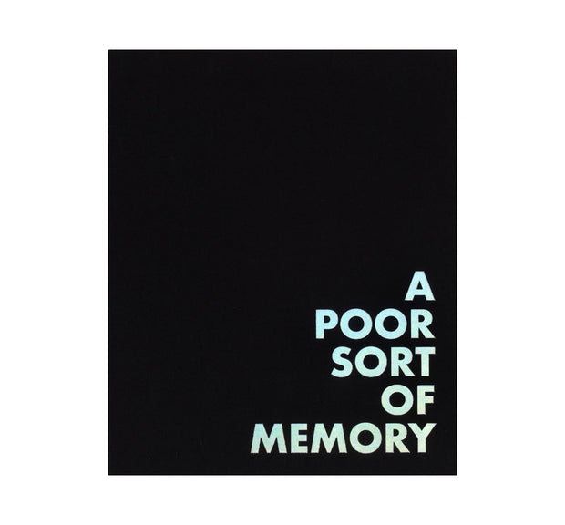 A Poor Sort of Memory (signed)