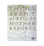 Things Aren’t Always as Mother Reports (signed)