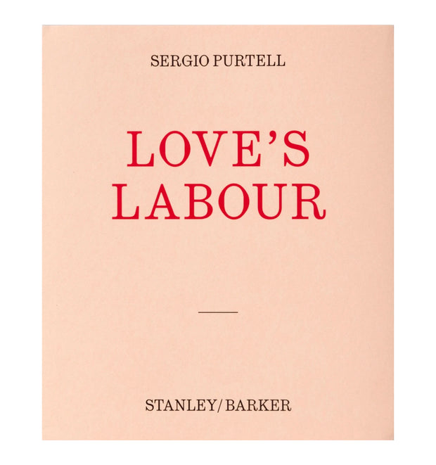 Love's Labour by Sergio Purtell